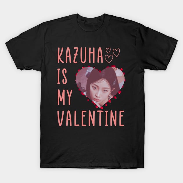 Kazuha Is My Valentine Le Sserafim T-Shirt by wennstore